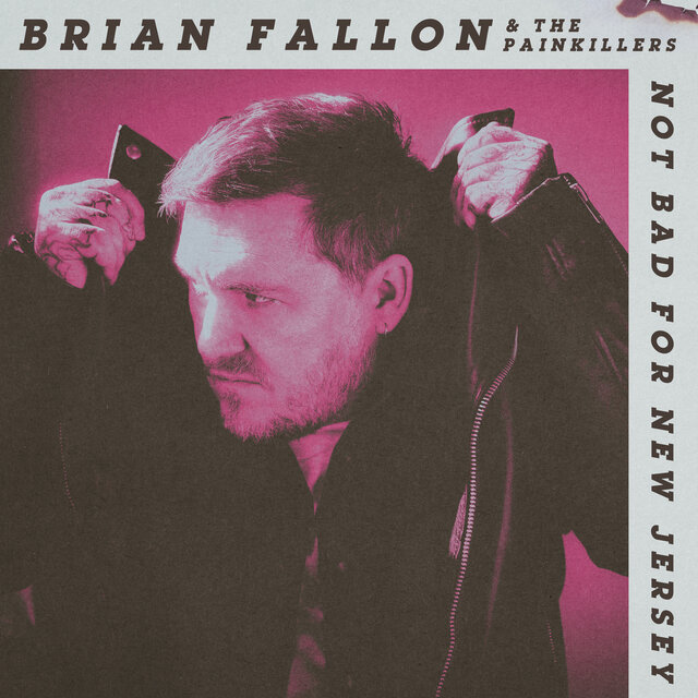 Cover art for album Not Bad for New Jersey by Brian Fallon