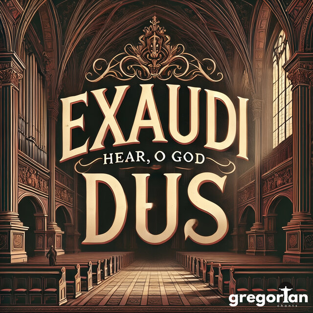Exaudi Deus - Hear, O God