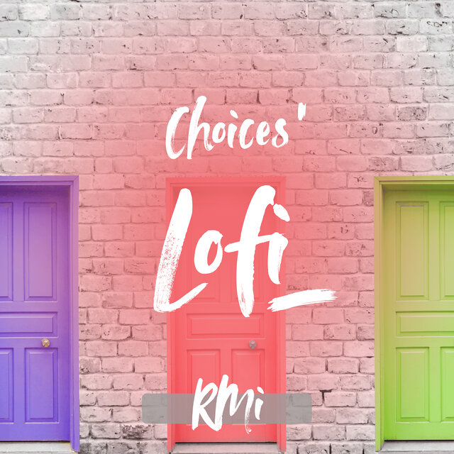 Choices Lofi