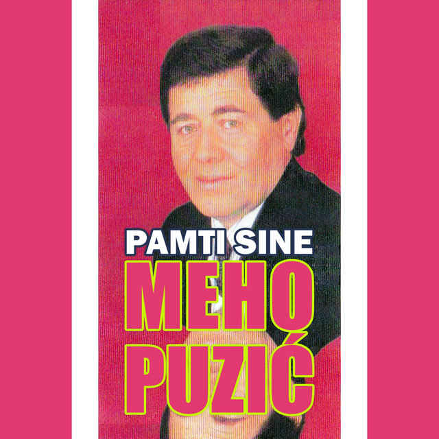 Meho Puzic Samo Bosnu Ne Dirajte