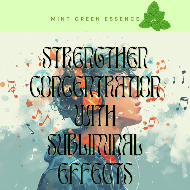 Strengthen Concentration with Subliminal Effects