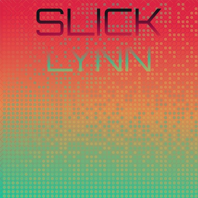 Slick Lynn