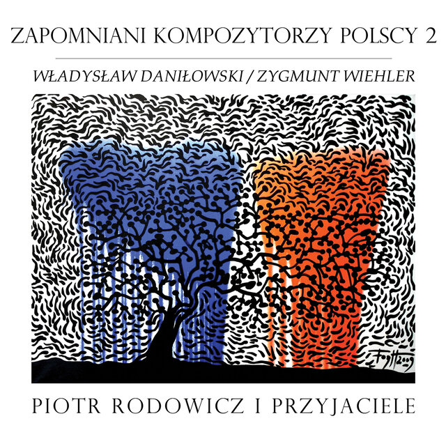Zapomniani Kompozytorzy Polscy 2 (Władysław Daniłowski / Zygmunt Wiehler)