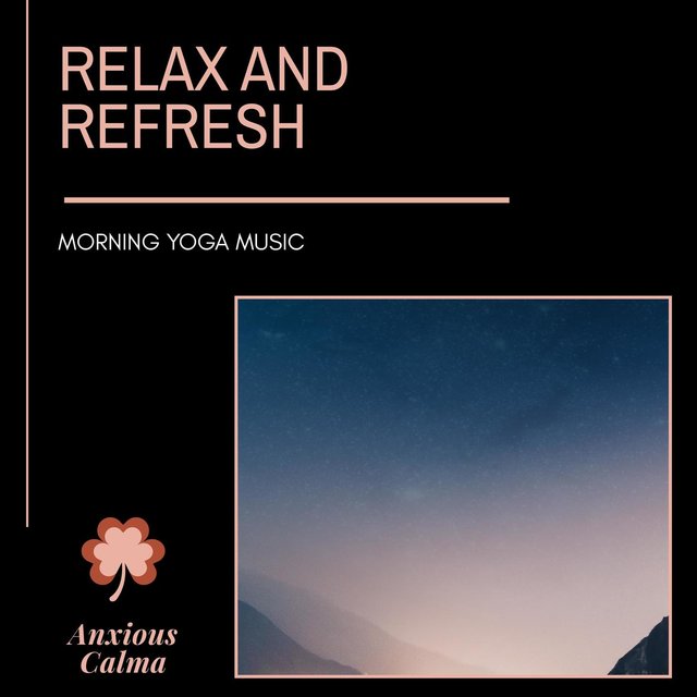 Relax And Refresh - Morning Yoga Music