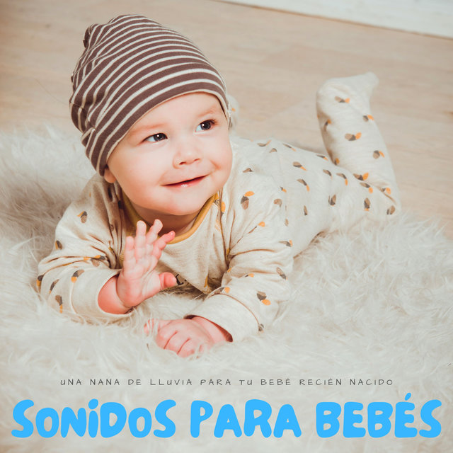 Sonidos Para Bebés: Una Nana De Lluvia Para Tu Bebé Recién Nacido