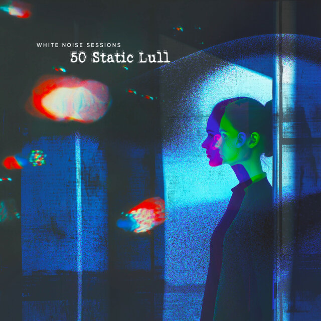 50 Static Lull