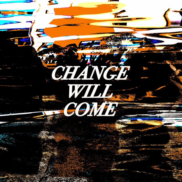 Change Will Come