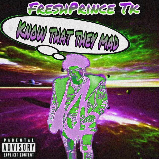Know That They Mad