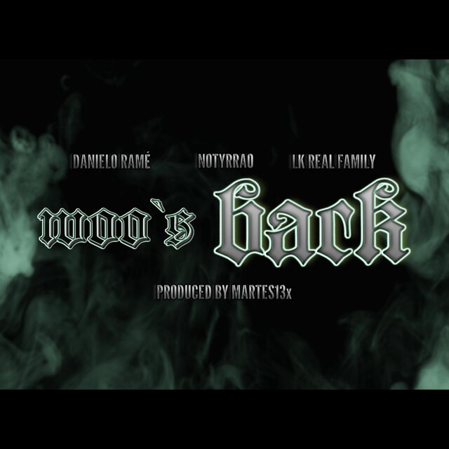 WOO´S BACK (feat. Martes13x, LK RealFamily & Notyrrao)