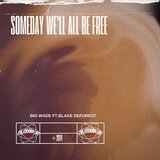 Someday We'll All Be Free