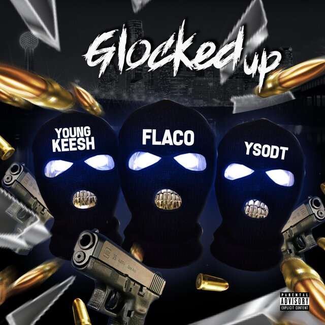 Glocked Up (feat. Flaco & Y.S.O.D.T)