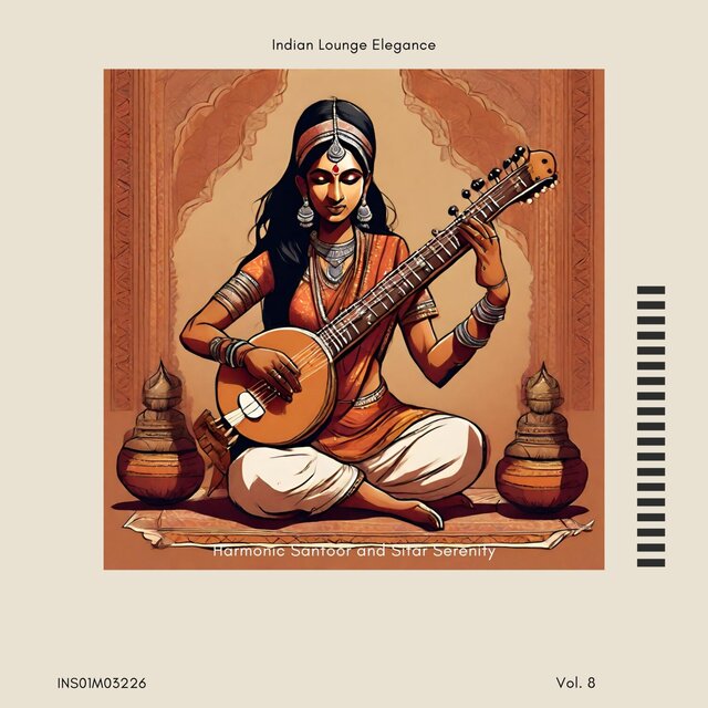 Harmonic Santoor and Sitar Serenity - Indian Lounge Elegance, Vol. 08