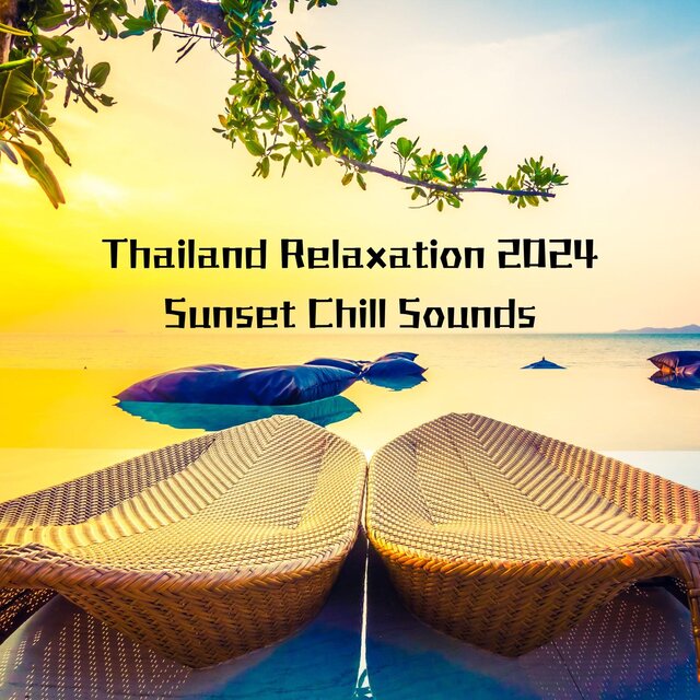 Thailand Relaxation 2024: Sunset Chill Sounds