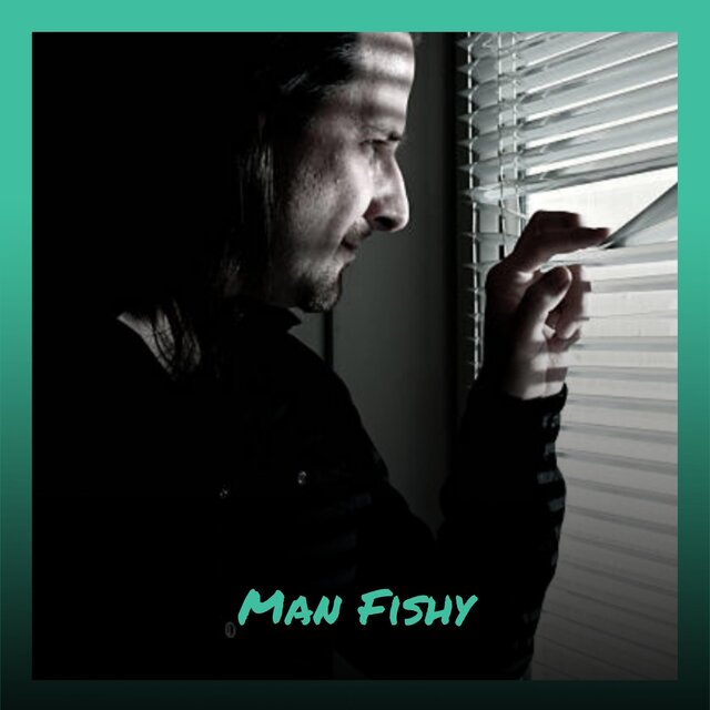 Man Fishy