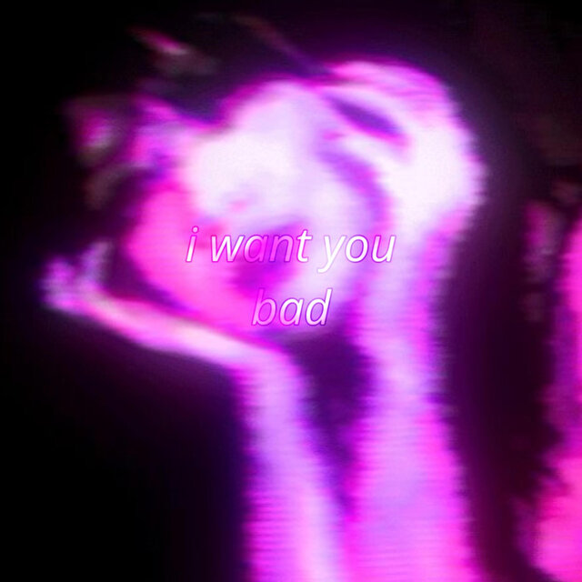 i want you bad