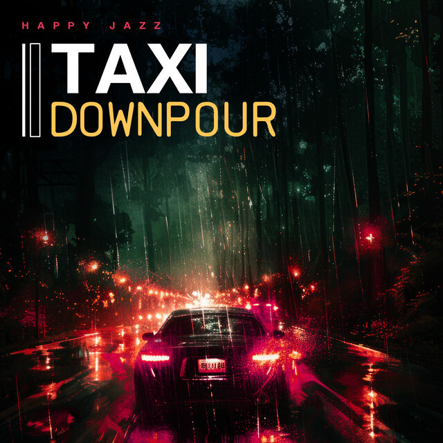 Taxi Downpour