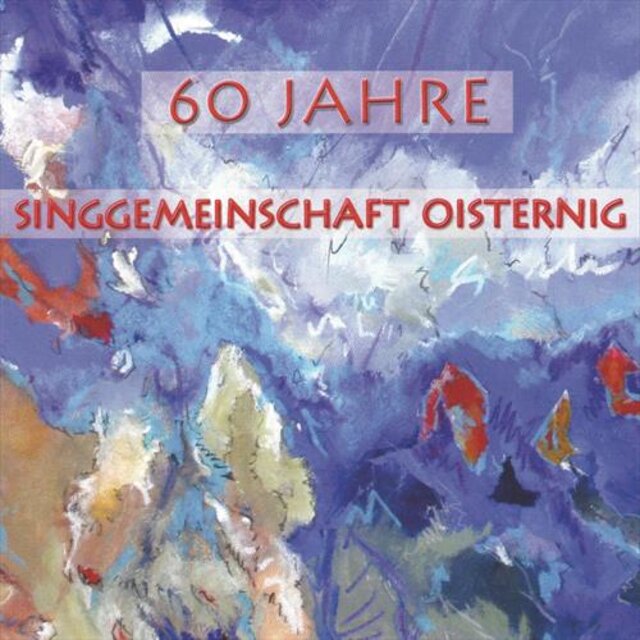 60 Jahre Singgemeinschaft Oisternig