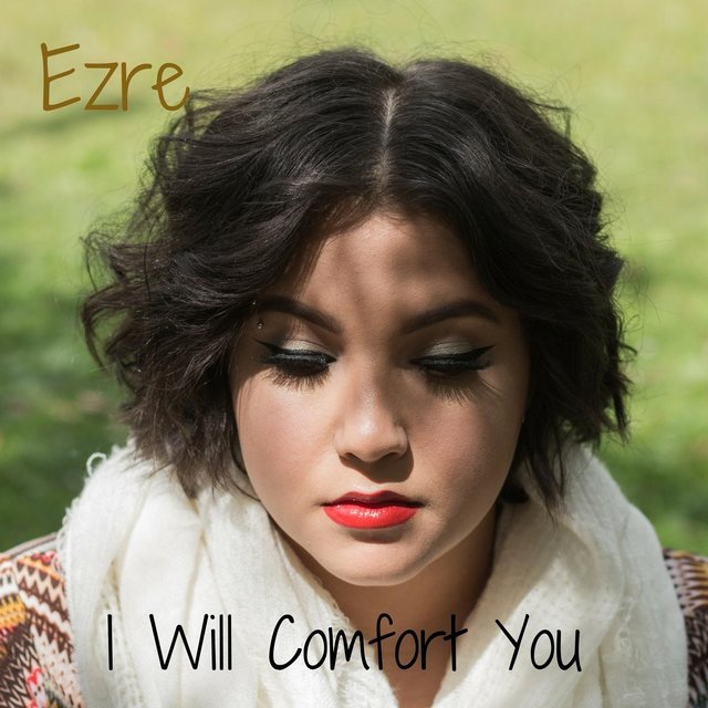 I Will Comfort You