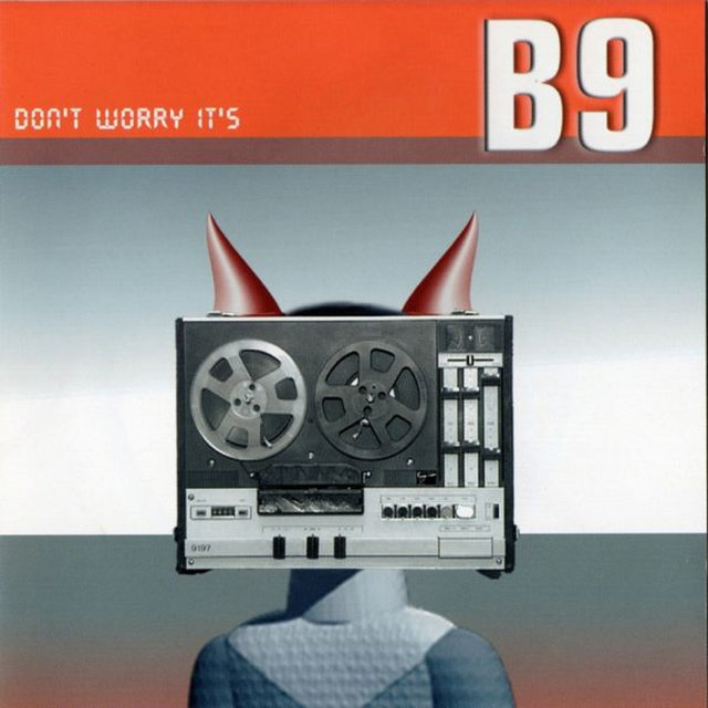 Don't Worry It's B9