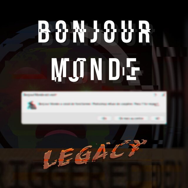 Bonjour Monde Legacy