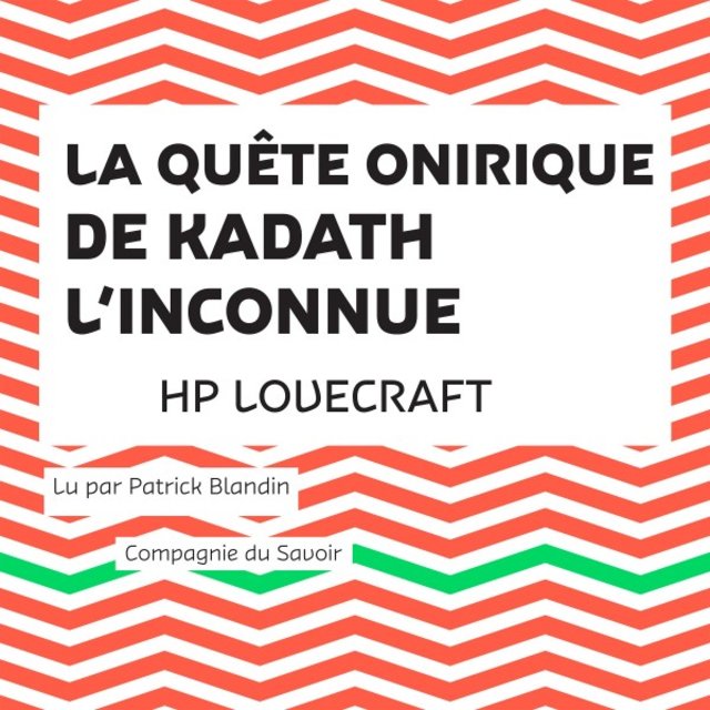 La Quête onirique de Kadath l'inconnue (Les classiques du fantastique)