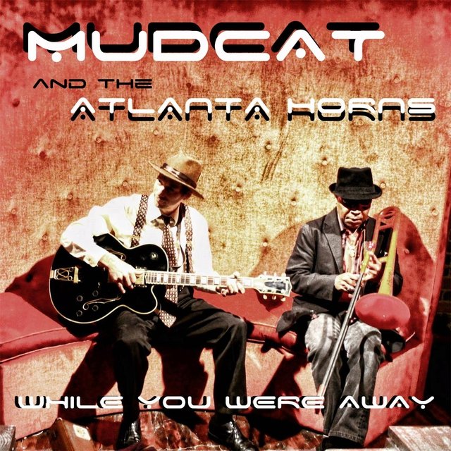 While You Were Away (feat. The Atlanta Horns)