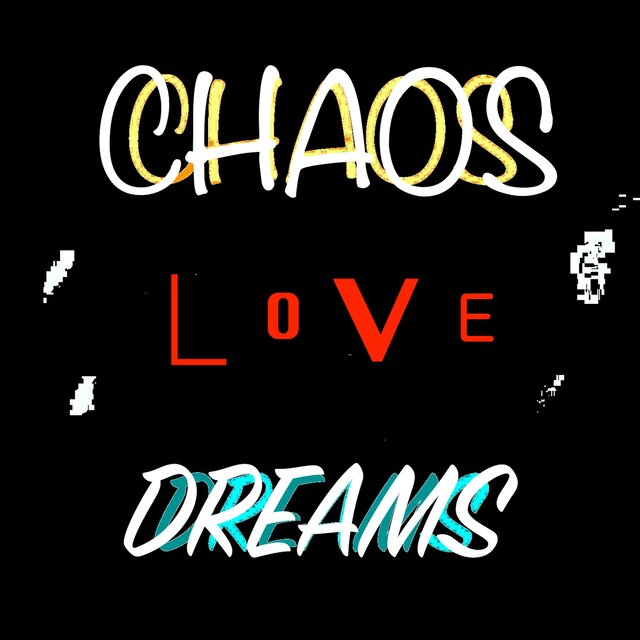 chaos love dreams
