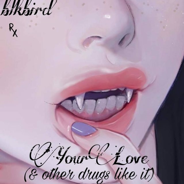 Your Love (& other drugs like it)