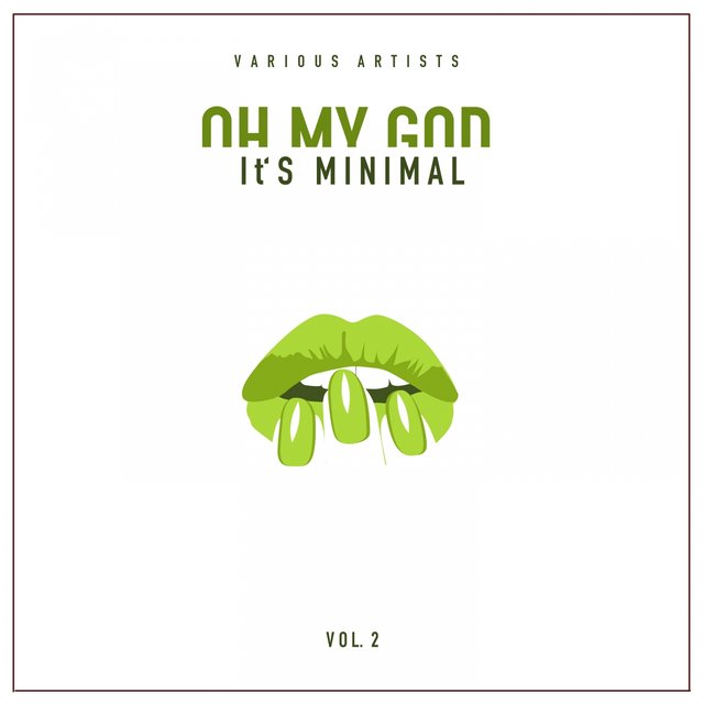 Oh My God It's Minimal, Vol. 2