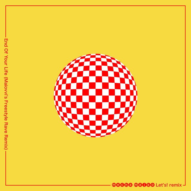 End Of Your Life (Maiovvi's Freestyle Rave Remix)