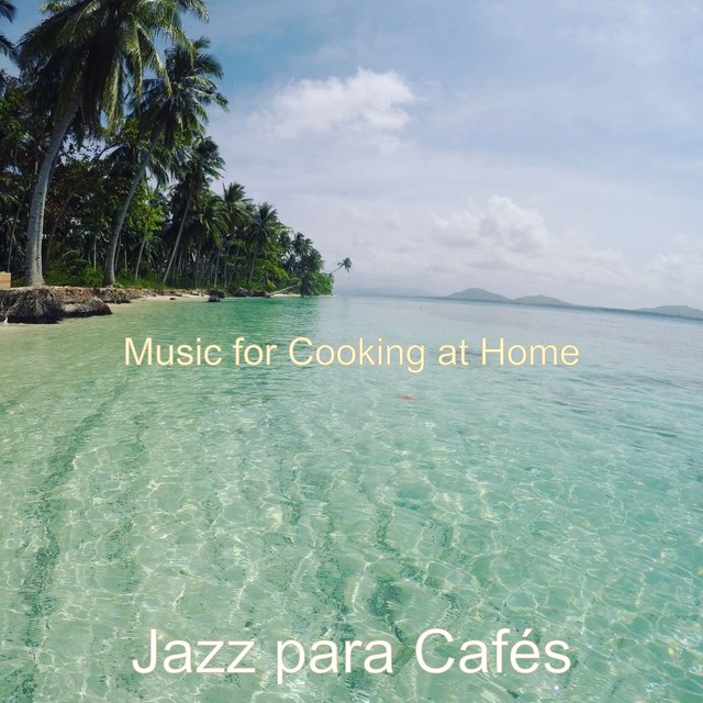 Music for Cooking at Home