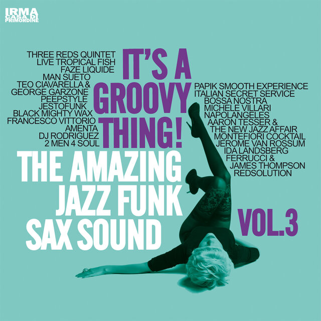 It's a Groovy Thing! Vol. 3 (The Amazing Jazz Funk Sax Sound)