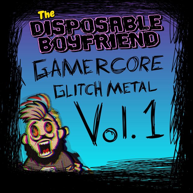 The. Disposable Boyfriend: Gamercore