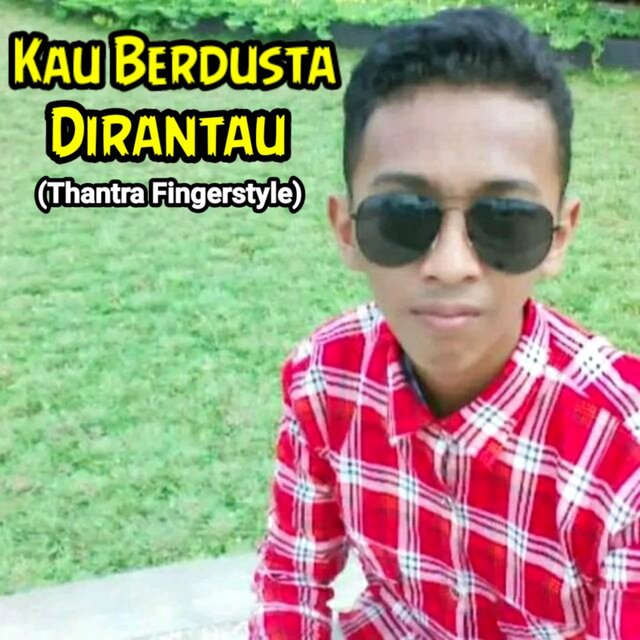 Kau Berdusta Dirantau