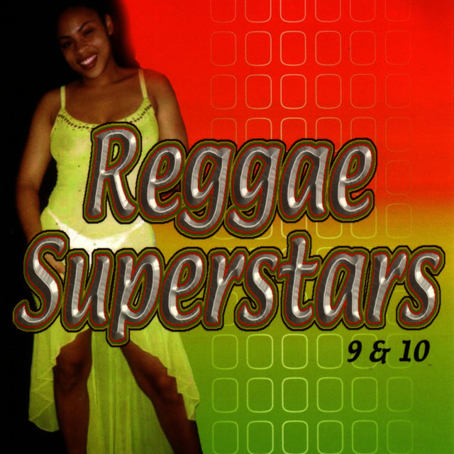 Reggae Superstars 9 & 10