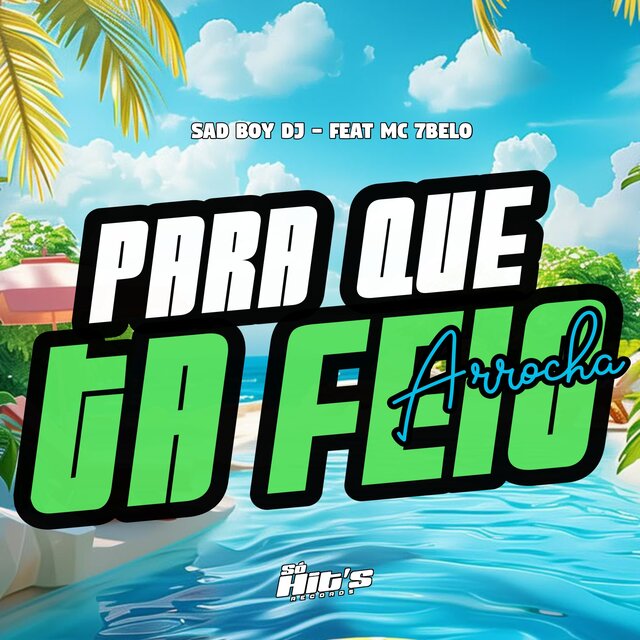 Para Que ta Feio