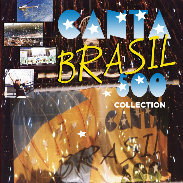Canta Brasil 500 Anos - Collection (Ao Vivo)