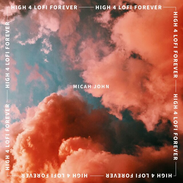 HIGH 4 LOFI FOREVER