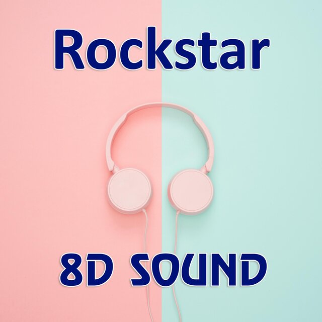 Rockstar (8D Reverb Audio Version)