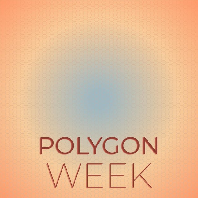 Polygon Week