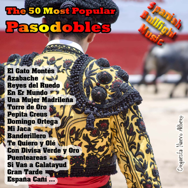 Spanish Bullfight Music - The 50 Most Popular Pasodobles
