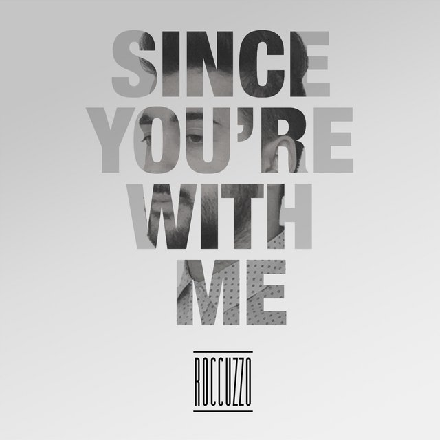 Since You're with Me