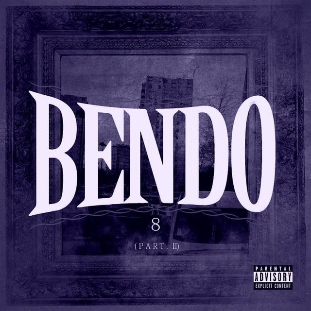 Bendo 8 (Part. 2)