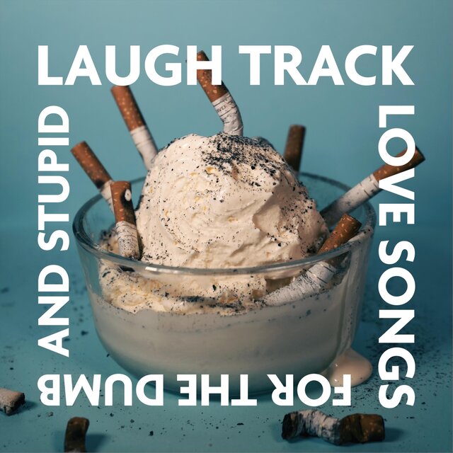 Love Songs for the Dumb and Stupid