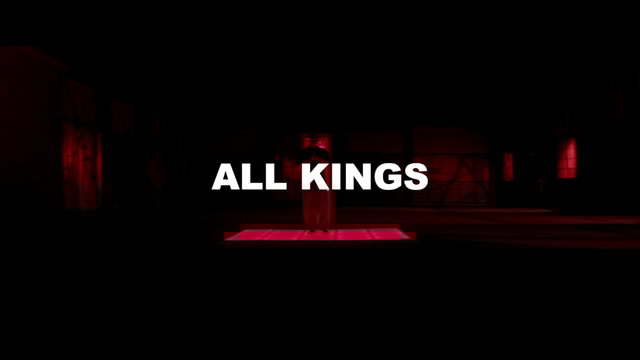 ALL KINGS (Official Video)