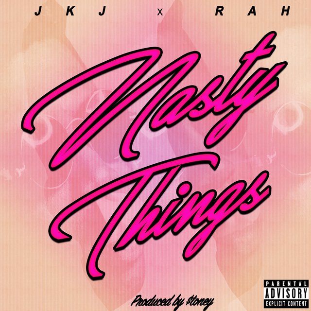 Nasty Things (feat. Rah)