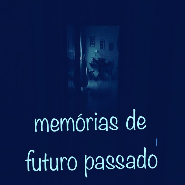 Memórias de Futuro Passado
