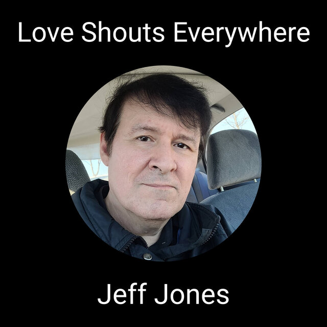 Love Shouts Everywhere