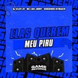 Elas Querem Meu Piru