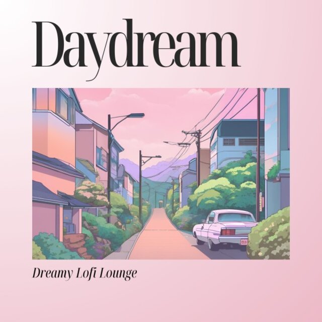 Daydream: Lofi Mix 2024